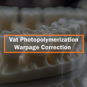 Close-up of precision resin models produced by vat photopolymerization, demonstrating minimal warpage after advanced correction techniques